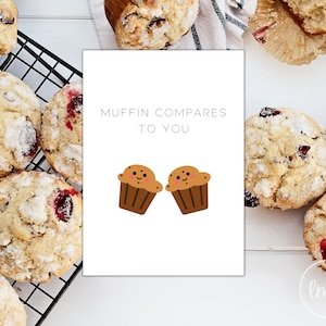 Cute Muffin Compares To You Card - Digital Downloads - Printable Greeting Cards - Instant Download Valentine Card - Greeting Card