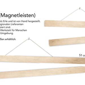 May include: Three wooden magnetic poster rails in different sizes: 21 inches, 31 inches, and 51 inches. The rails are made of alder wood and are hand-crafted. The text on the image reads: "Neu Posterleisten (Magnetleisten)"