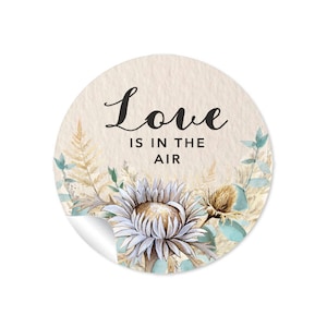24 Sticker Love is in the air Seifenblasen beige Eukalyptus Trockenblume Pampas Lagurus Samt Gras Silberdistel Gastgeschenk Hochzeit