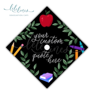 Teacher Custom Grad Cap Topper / Printed Graduation Cap Topper / Education Personalized Grad Cap / Custom Quote Handlettered