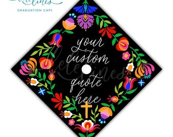 Latina Graduation Cap Topper / Mexican Floral Custom Printed Grad Cap