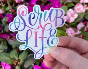 Scrub life sticker | Nurse sticker | Nursing sticker | Doctor | Dentist | Laptop, water bottle, phone case sticker