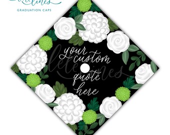 Hydrangea Printed Graduation Cap Topper / Floral Custom Grad Cap Topper / Flowers Personalized Grad Cap / Custom Quote Handlettered