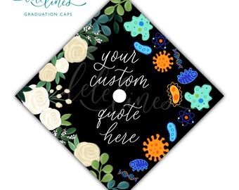 Biology Printed Graduation Cap Topper / Floral Custom Grad Cap Topper / Flowers Personalized Grad Cap / Custom Quote Handlettered