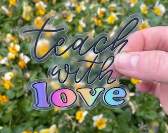 Teach with love sticker, teacher sticker, teaching sticker | water bottle, laptop, phone case sticker