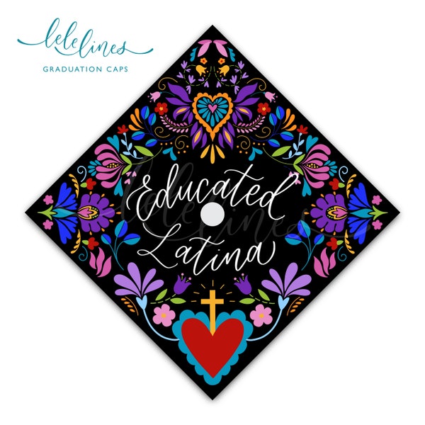 Printed Graduation Cap Topper / Latina Custom Grad Cap Topper / Mexican flowers Personalized Grad Cap / Custom Quote Handlettered