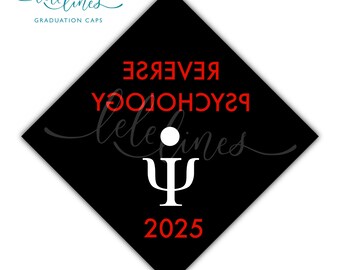 Psychology Custom Grad Cap Topper / Reverse Psychology Printed Graduation Cap Topper / Personalized Grad Cap / Custom Quote Handlettered