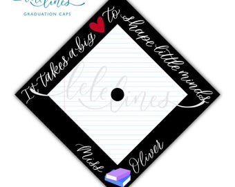 Teacher Custom Grad Cap Topper / Education Printed Graduation Cap Topper / Personalized Grad Cap / Custom Quote Handlettered