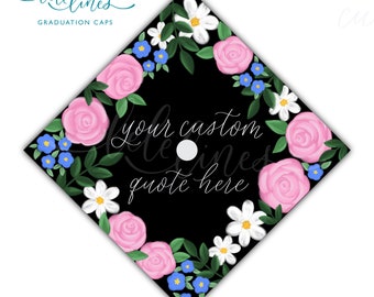 Floral Graduation Cap Topper / Custom Hand-Lettered Printed Grad Cap