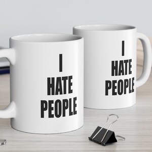 Taza de café antisocial sarcástica con la frase "Odio a la gente" para introvertidos gruñones, abuelos jubilados y programadores.