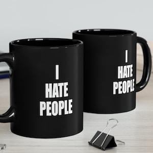 Sarcastic Introvert Coffee Mug: 'I Hate People' Funny Ceramic Cup for Work, Retirement, Social Anxiety
