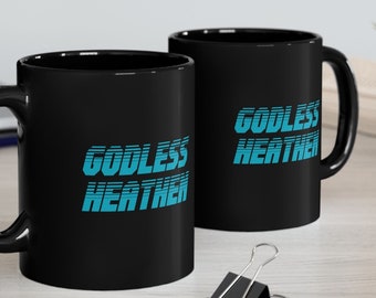 Godless Heathen Coffee Mug: Funny Atheist Gift, Anti Religion Cup