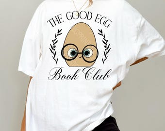 Good Egg | Classic Children's Book Inspired T-Shirt | Book Character Teacher