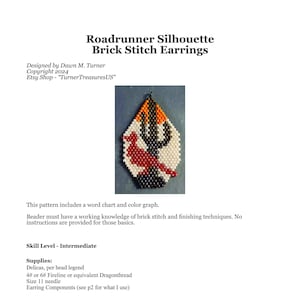 May include: A beaded earring pattern featuring a roadrunner silhouette with a cactus in the background. The pattern is made with brick stitch and includes a word chart and color graph. The pattern is for intermediate beaders.