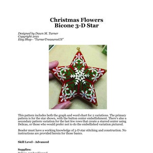 May include: A red, white and green beaded Christmas star ornament with a snowflake in the centre. The ornament is a 3-D bicone star and is designed by Dawn M. Turner. The pattern includes both a graph and word chart for two variations.
