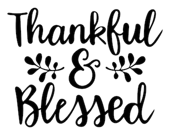 thankful and blessed svg etsy