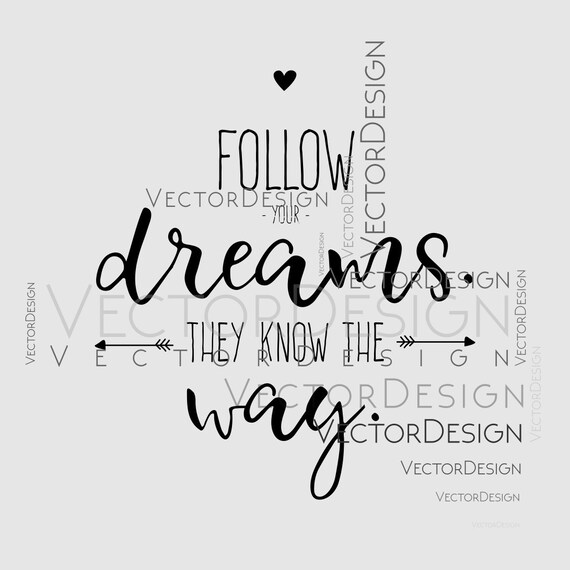 Download Follow your dreams they know the way Graphics SVG Dxf EPS ...