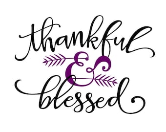 Thankful & Blessed Phrase Graphics SVG Dxf EPS Png Cdr Ai Pdf Vector Art Clipart instant download Digital Cut Print File Cricut Silhouette