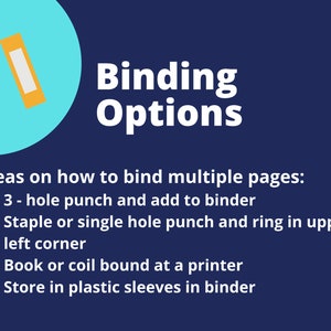 May include: Illustration of three colorful binders with the text "Binding Options" and a list of ideas on how to bind multiple pages: 3-hole punch and add to binder, staple or single hole punch and ring in upper left corner, book or coil bound at a printer, store in plastic sleeves in binder.