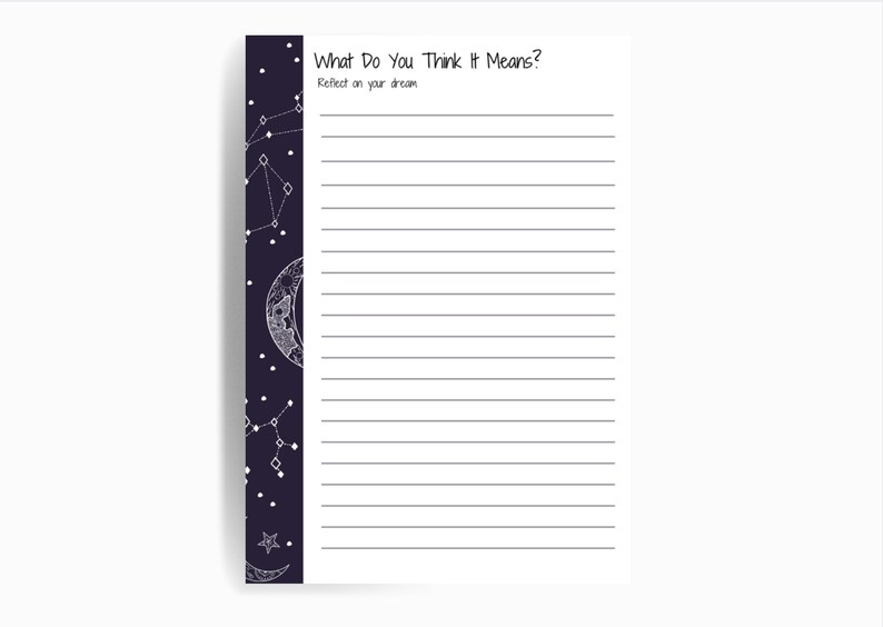 May include: A white lined journal with a black cover featuring a crescent moon and stars. The text "What Do You Think It Means?" is at the top of the page. The text "Reflect on your dream" is below the title.