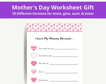 May include: A printable Mother's Day worksheet gift with the text "I Love My Mommy Because..." and five fill-in-the-blank lines with pink hearts and a heart with a heartbeat symbol.
