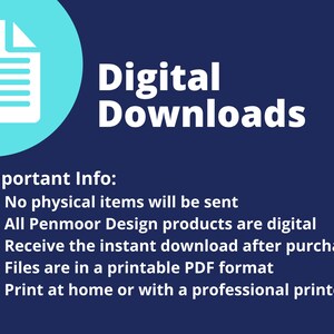 May include: A blue circle with a white icon of a document, and the text "Digital Downloads" in white. Below the circle, the text "Important Info:" is in white, followed by a list of bullet points in white text on a dark blue background: "No physical items will be sent", "All Penmoor Design products are digital", "Receive the instant download after purchase", "Files are in a printable PDF format", "Print at home or with a professional printer."