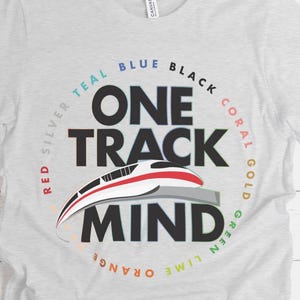 One Track Mind - Monorail Tee | Disney World Vacation Shirt - Unisex Bella Canvas