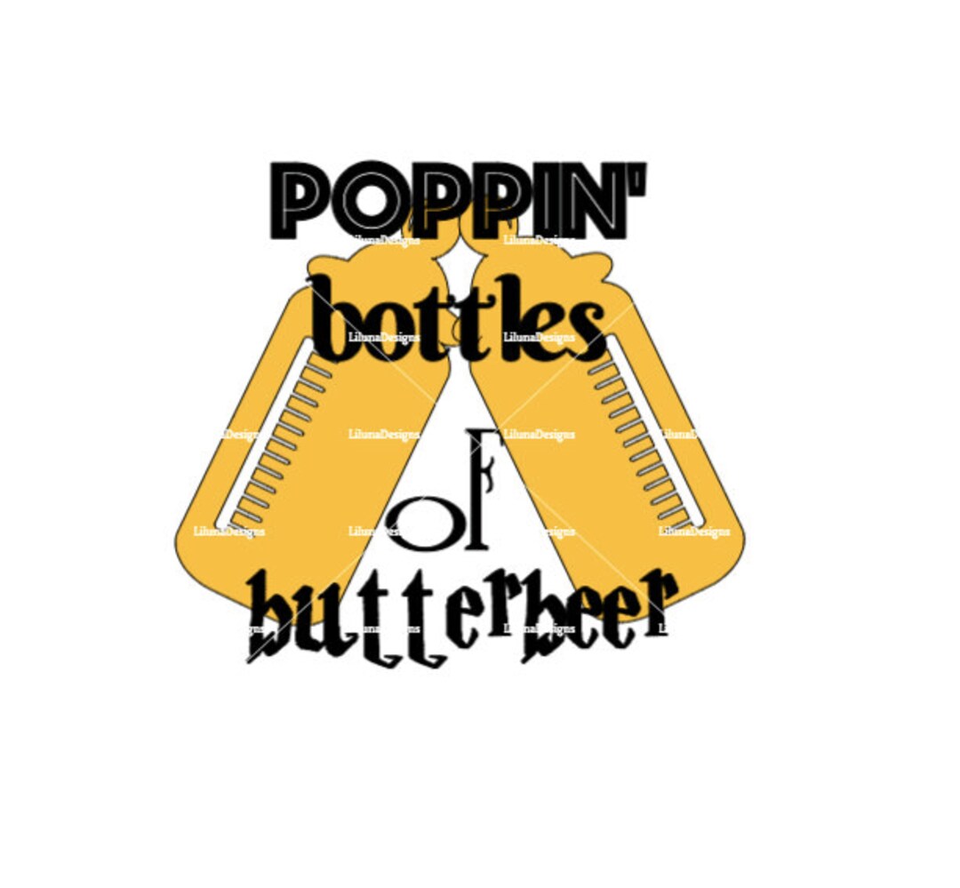 Butterbeer humor baby onesie, shh only drink butterbeer, poppin bottles