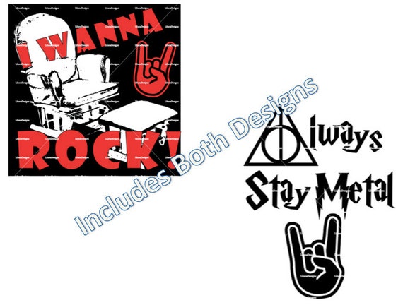Always Stay Metal/I Wanna Rock Digital Download, Svg, Horns Up.