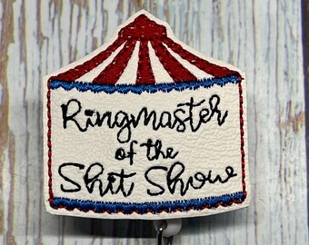Ringmaster of the Shit Show Badge Real, Badge Reel, Nurse Badge Reel, Teacher Badge Reel, Retractable ID Badge Holder, Lanyard