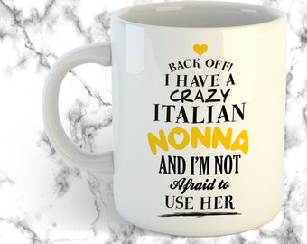 Italian Nonna Mug, Gift for Grandma, Nonna Gift, Italian Gift, Crazy Italian Nonna, Funny Mug, Funny Gift, Gift for Mom, Photo Mug _D21