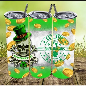 Saint Patrick&#39;s Day- Let the shenanigans begin sublimation tumbler design