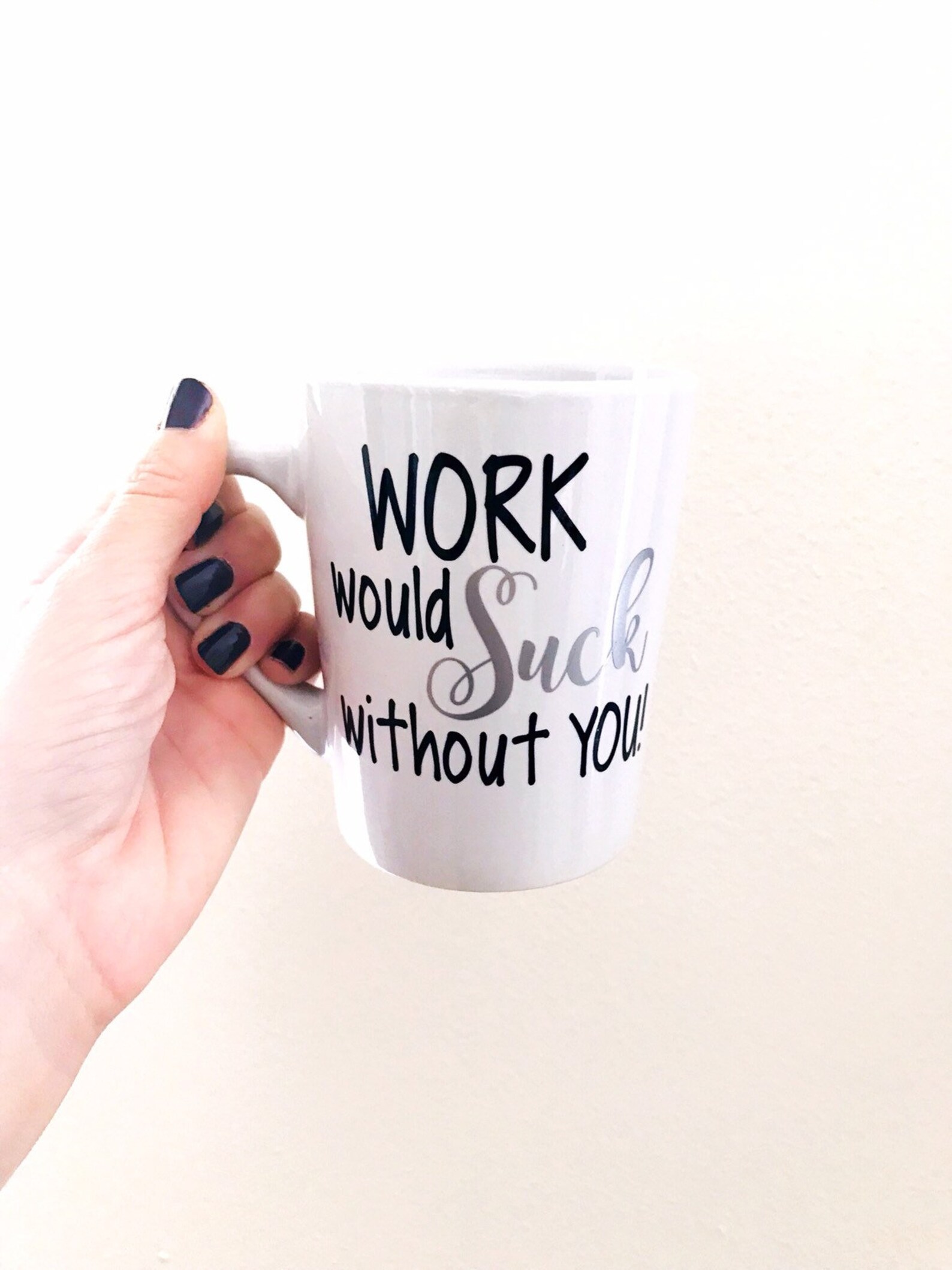 Work would suck without you coworker gift funny coffee mug | Etsy
