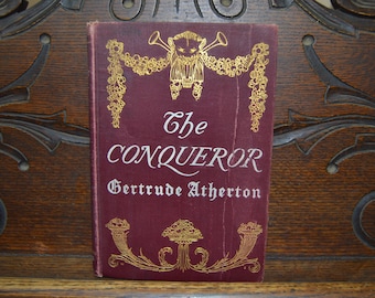 The Conqueror a Book by Gertrude Franklin Atherton  1902