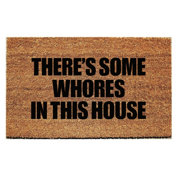 Custom Doormat | Funny | WAP | There's some whores in this house