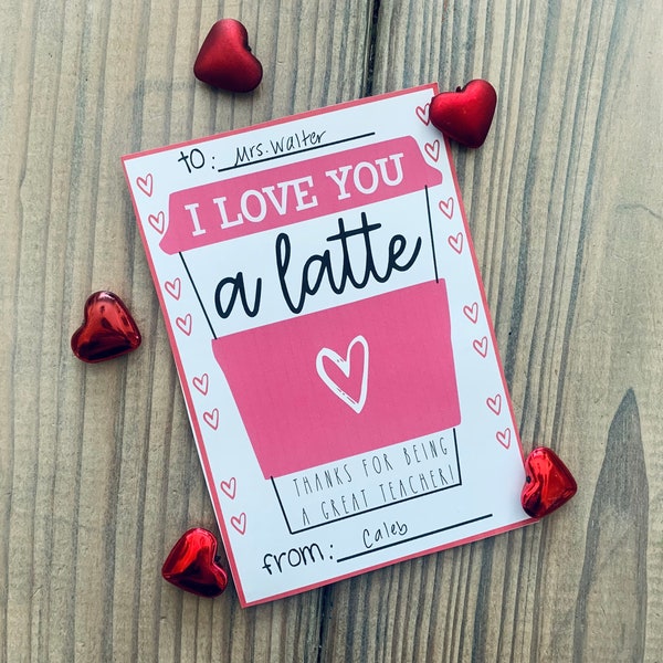 I Love You a Latte Teacher Valentine Printable | Valentine Teacher Gift | Coffee Gift Card Holder Printable | Cute Teacher Gift