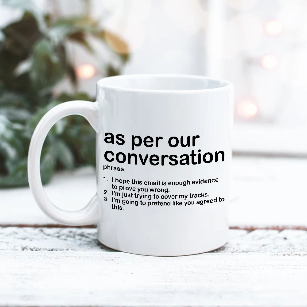 Funny Office Mug, as per Our Conversation, Funny Definition Mug, Email