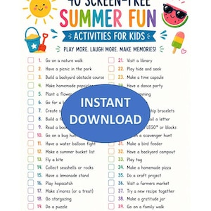 May include: A colorful printable checklist titled "40 Screen-Free Summer Fun Activities for Kids." The list includes ideas like going on a nature walk, making homemade pizza, and visiting a farmers market. The image has a sun, watermelon, and ice pop illustrations.