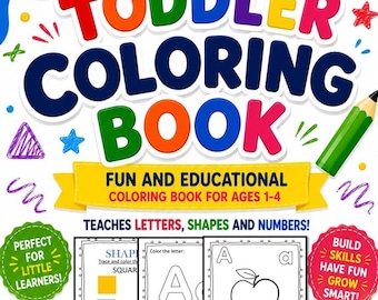 Libro para colorear para niños pequeños: Un libro para colorear divertido y educativo para niños de 1 a 4 años. Enseña letras, formas y números.