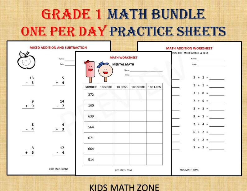May include: Grade 1 math bundle with "One Per Day Practice Sheets" text. Includes mixed addition and subtraction, mental math, and math addition worksheets. Each worksheet has math problems for practice. The worksheets are from "Kids Math Zone".