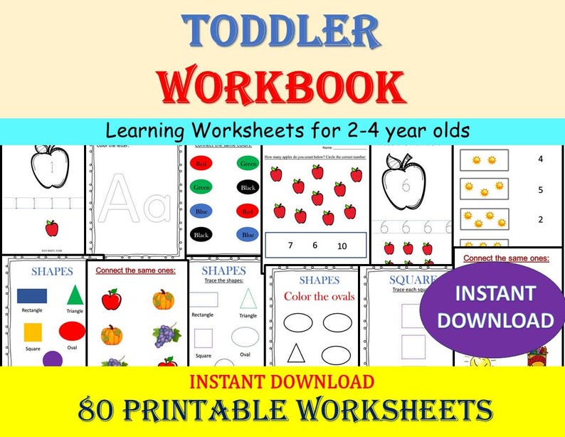 May include: A toddler workbook featuring 80 printable worksheets for 2-4 year olds, including learning activities for letters, numbers, shapes, and colors. The pages contain black and white line drawings of apples, fruits, and geometric shapes, with an instant download label.