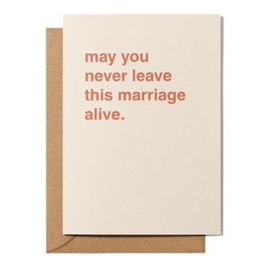 Never Leave This Marriage Alive Wedding Card