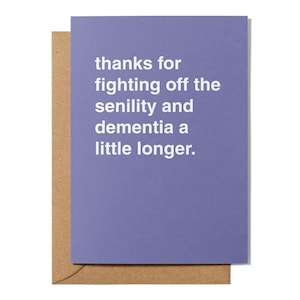 Thanks For Fighting Off Senility and Dementia Father's Day Greeting Card