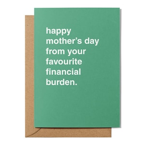 From Your Favourite Financial Burden Mother's Day Greeting Card