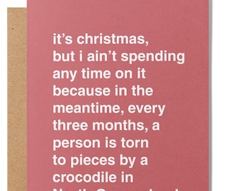 I Ain't Spending Any Time On It Christmas Card
