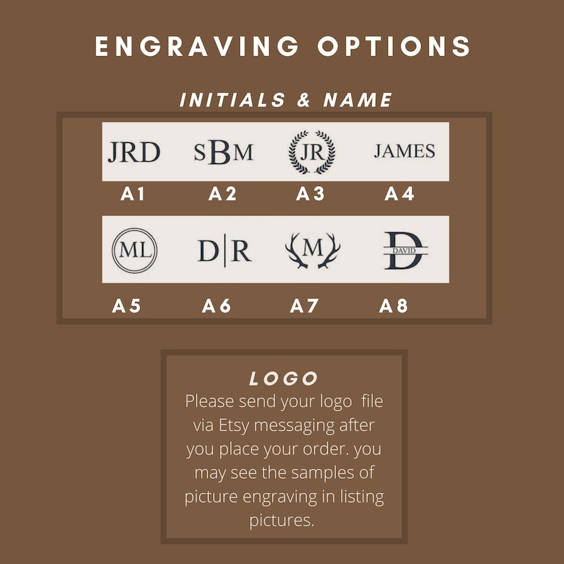 May include: A brown background with the text "Engraving Options" in white. Below the text are eight different engraving options for initials and names. The options include initials, full names, and logos. The text "Logo" is in white on a brown background. Below the text is a description of how to send a logo file for engraving.