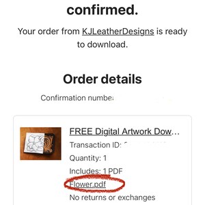 May include: A digital download confirmation for a free digital artwork download. The artwork is a black and white illustration of a flower design on a brown leather background. The download includes one PDF file named "Flower.pdf".