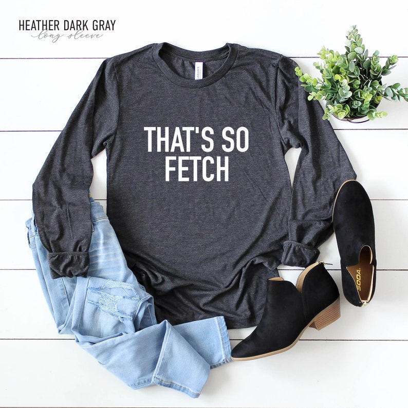 that's so fetch shirt