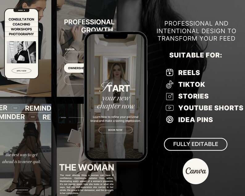 May include: A black and white image of a woman standing in a doorway. The text "Start your new chapter now" is in a white box with a black outline. The text "Learn how to refine your personal brand and make a lasting impression." is below the box. The text "Book Now" is in a white box with a black outline. The text "Professional and Intentional Design to Transform Your Feed" is in white text on a black background. The text "Suitable For" is in white text on a black background. The text "Reels, TikTok, Stories, YouTube Shorts, Idea Pins" is in white text on a black background. The text "Fully Editable" is in white text on a black background. The text "Canva" is in white text on a black background.