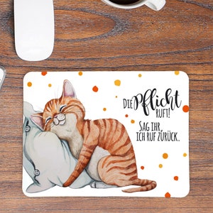 Mousepad mouse pad Wenn die Pflicht ruft, sag ihr ich rufe zurück mit Katze Kätzchen mp95